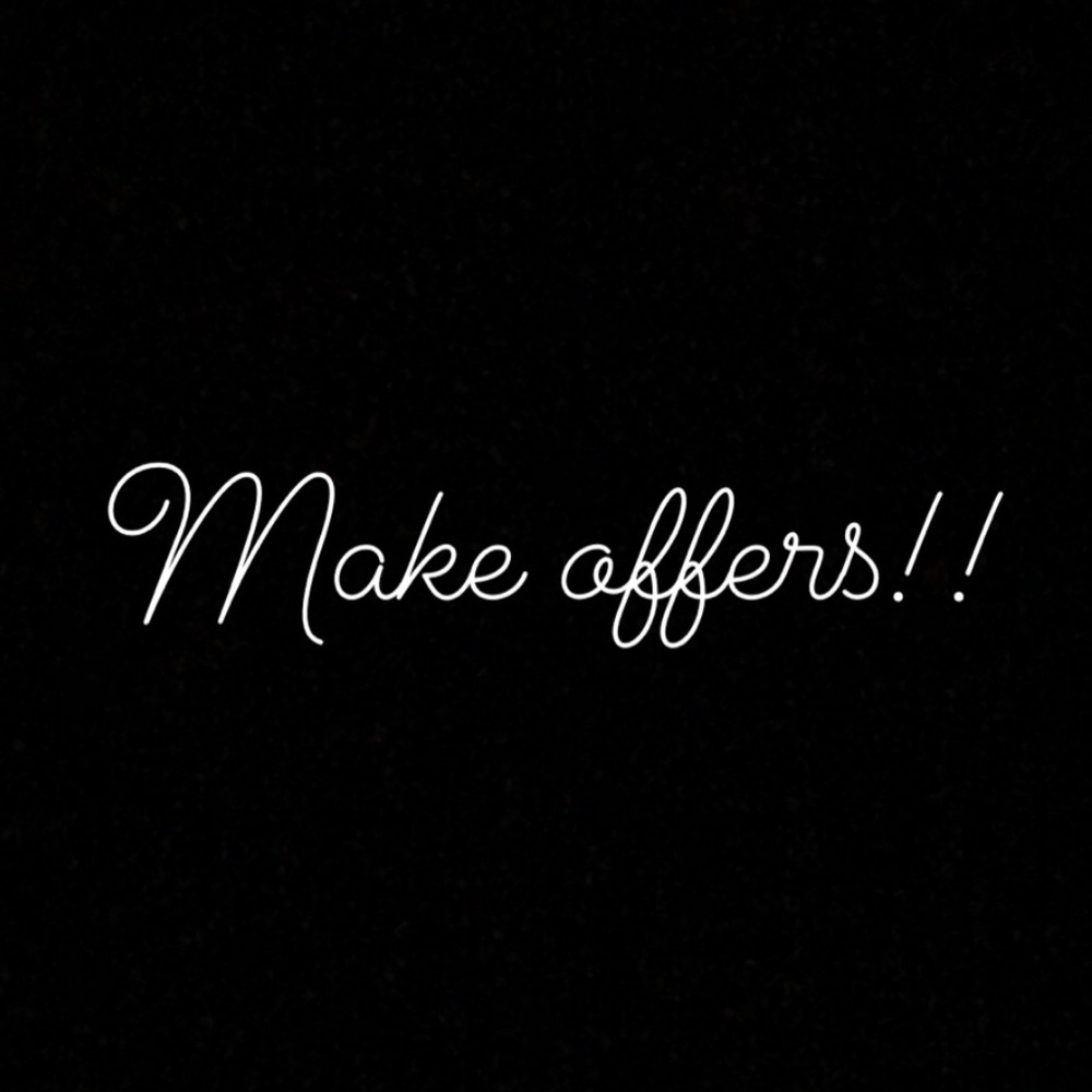 MAKE OFFERS!!!